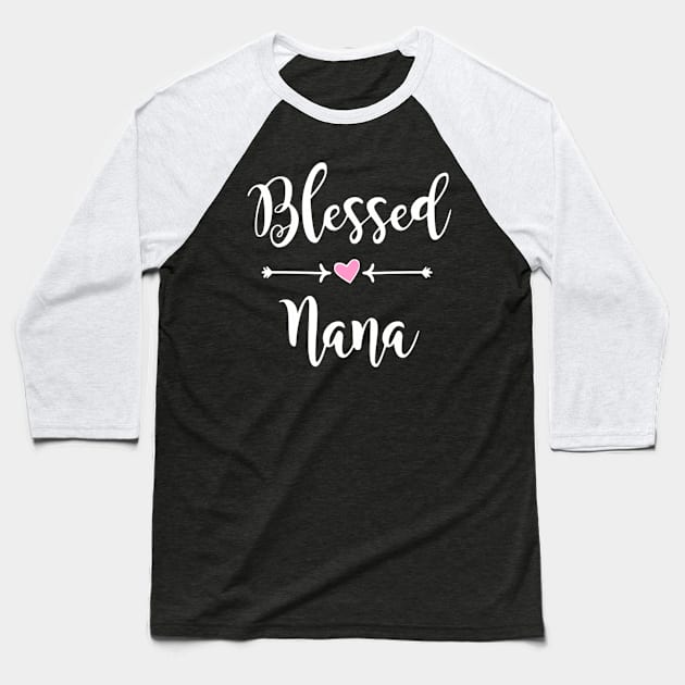 Blessed Nana Heart Arrows For Grandma Baseball T-Shirt by SperkerFulis